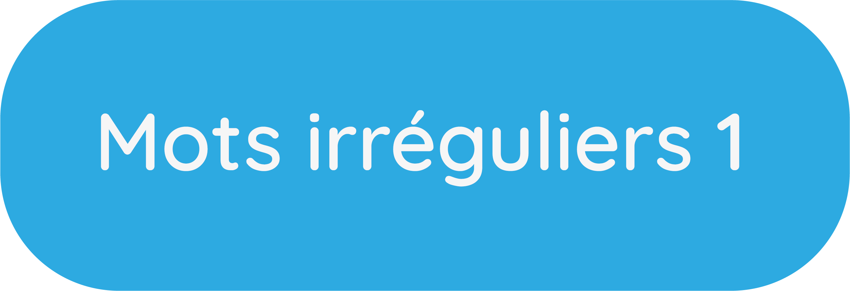 Mots irréguliers 1