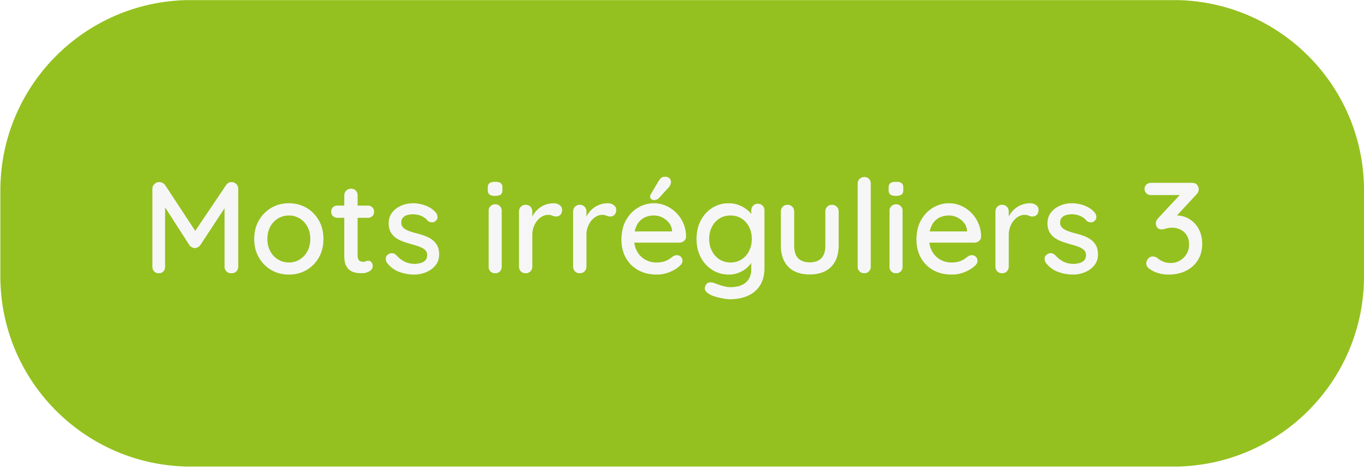 Mots irréguliers 3